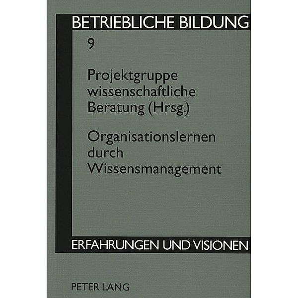 Organisationslernen durch Wissensmanagement, Projektgruppe Wissenschaftlich Beratung