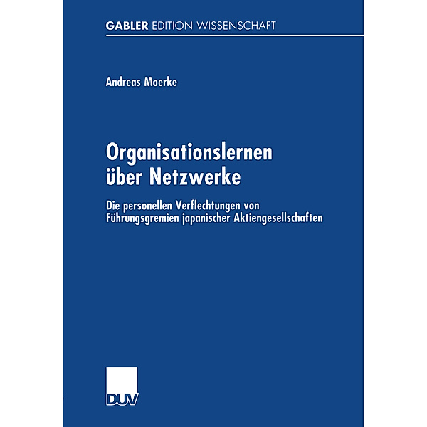 Organisationslernen über Netzwerke, Andreas Moerke