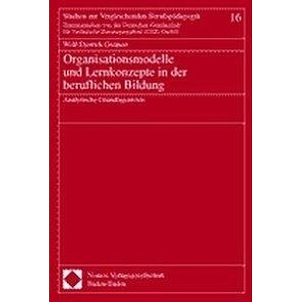 Organisationsmodelle und Lernkonzepte in der beruflichen Bildung, Wolf-Dietrich Greinert