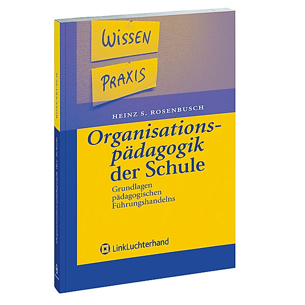 Organisationspädagogik in der Schule, Heinz S. Rosenbusch