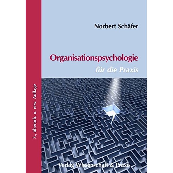 Organisationspsychologie für die Praxis., Norbert Schäfer