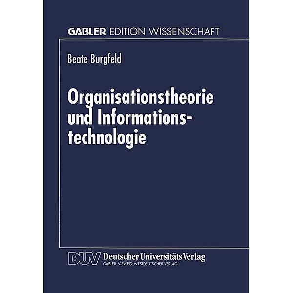 Organisationstheorie und Informationstechnologie, Beate Burgfeld