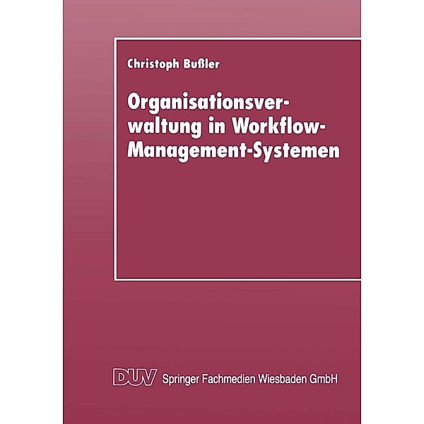 Organisationsverwaltung in Workflow-Management-Systemen