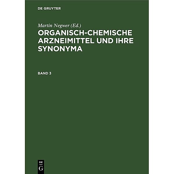 Organisch-chemische Arzneimittel und ihre Synonyma. Band 3