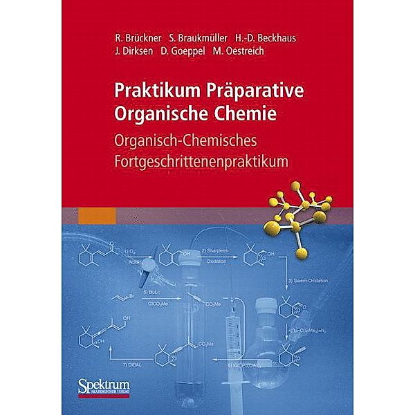 Organisch-chemisches Fortgeschrittenenpraktikum, Reinhard Brückner, Stefan Braukmüller, Hans-Dieter Beckhaus