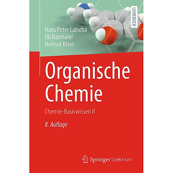 Organische Chemie, Hans Peter Latscha, Uli Kazmaier, Helmut Klein