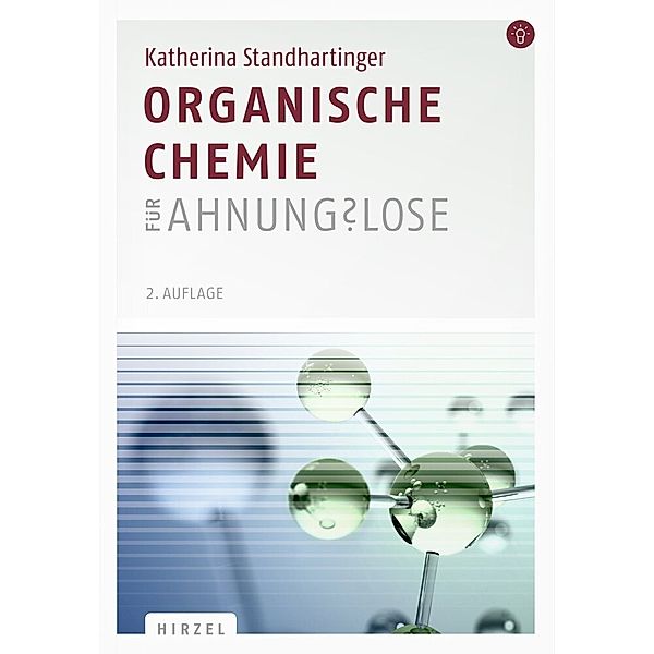 Organische Chemie für Ahnungslose, Katherina Standhartinger