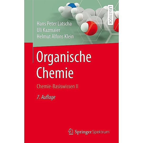 Organische Chemie / Springer-Lehrbuch, Hans Peter Latscha, Uli Kazmaier, Helmut Klein