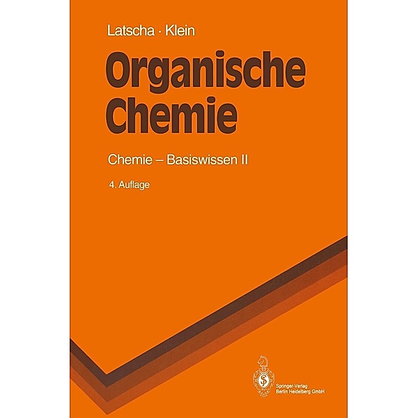 Organische Chemie / Springer-Lehrbuch, Hans P. Latscha, Helmut A. Klein