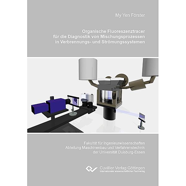 Organische Fluoreszenztracer für die Diagnostik von Mischungsprozessen in Verbrennungs- und Strömungssystemen, My Yen Förster