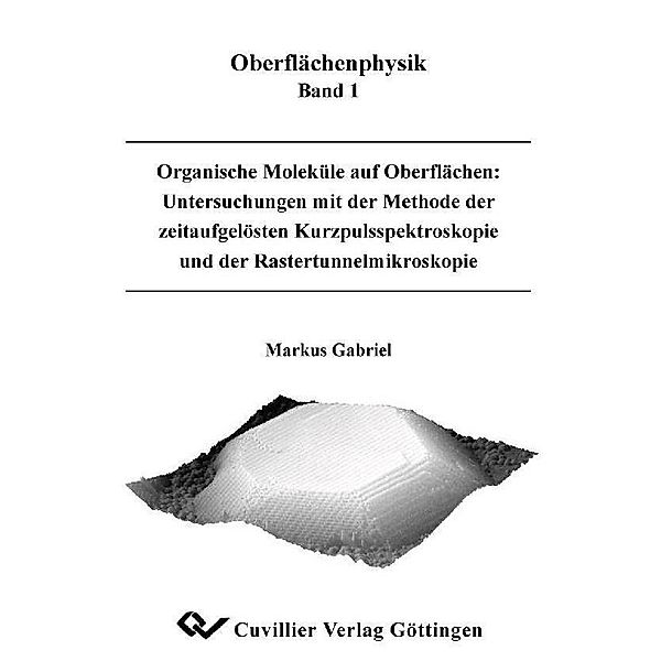 Organische Moleküle auf Oberflächen: Untersuchungen mit der Methode der zeitaufgelösten Kurzpulsspektroskopie und der Rastertunnelmikroskopie