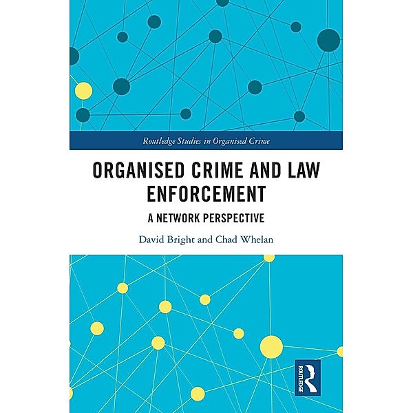 Organised Crime and Law Enforcement, David Bright, Chad Whelan