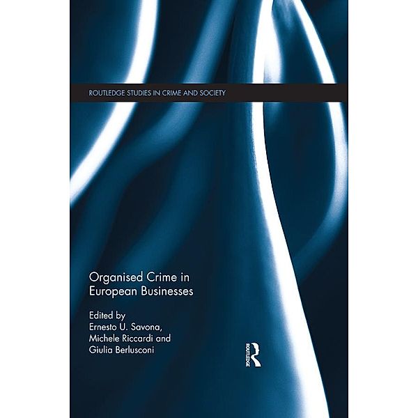 Organised Crime in European Businesses / Routledge Studies in Crime and Society
