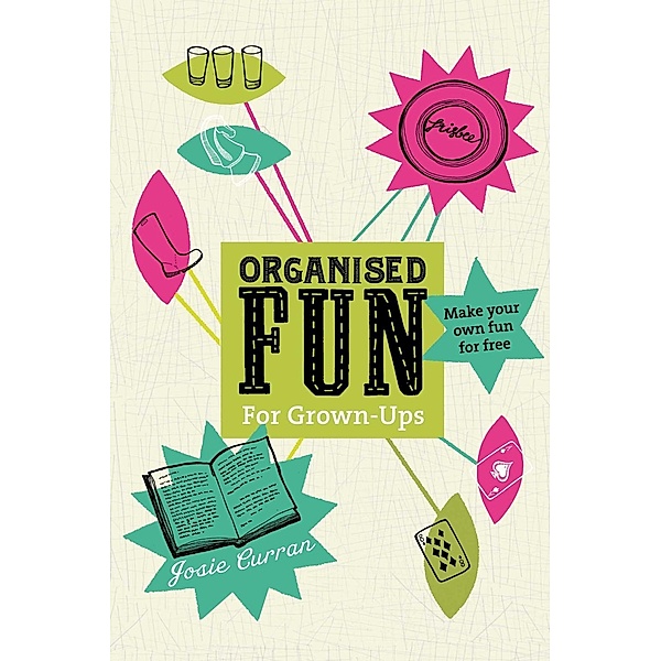 Organised Fun for Grown-Ups, Josie Curran