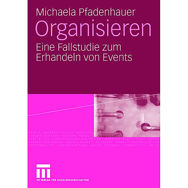 Organisieren, Michaela Pfadenhauer