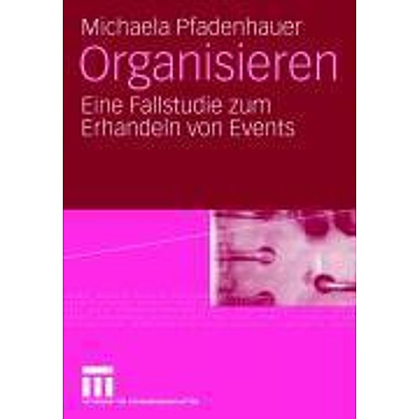 Organisieren, Michaela Pfadenhauer