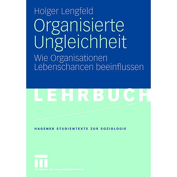 Organisierte Ungleichheit, Holger Lengfeld