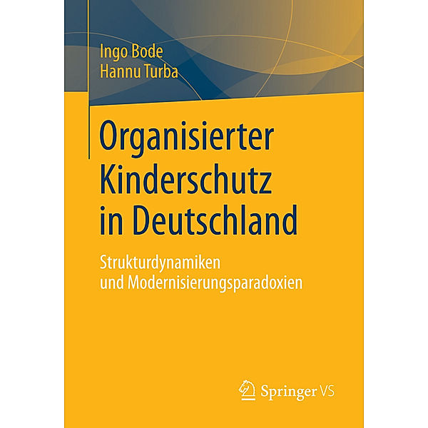 Organisierter Kinderschutz in Deutschland, Ingo Bode, Hannu Turba