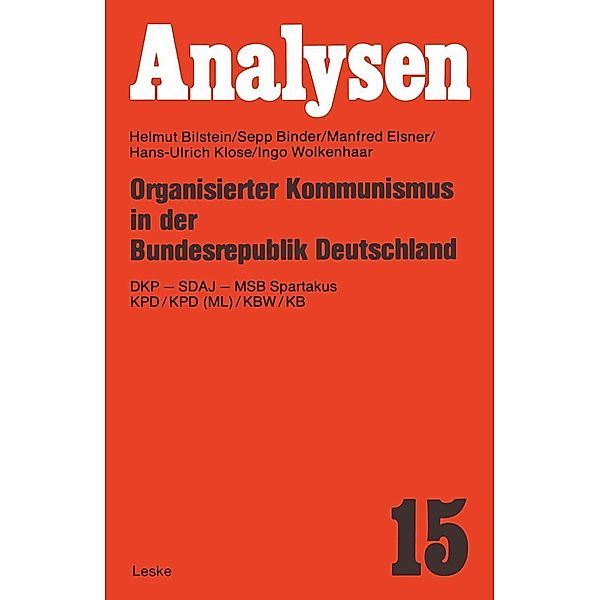 Organisierter Kommunismus in der Bundesrepublik Deutschland, Helmut Bilstein, Sepp Binder, Manfred Elsner, Hans-Ulrich Klose, Ingo Wolkenhaar