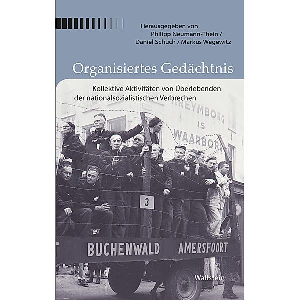 Organisiertes Gedächtnis / Buchenwald und Mittelbau-Dora - Forschungen und Reflexionen Bd.3