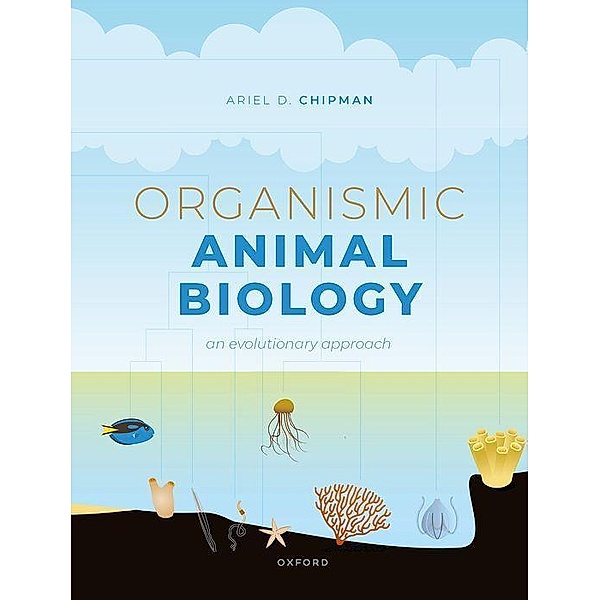 Organismic Animal Biology, Ariel D. Chipman