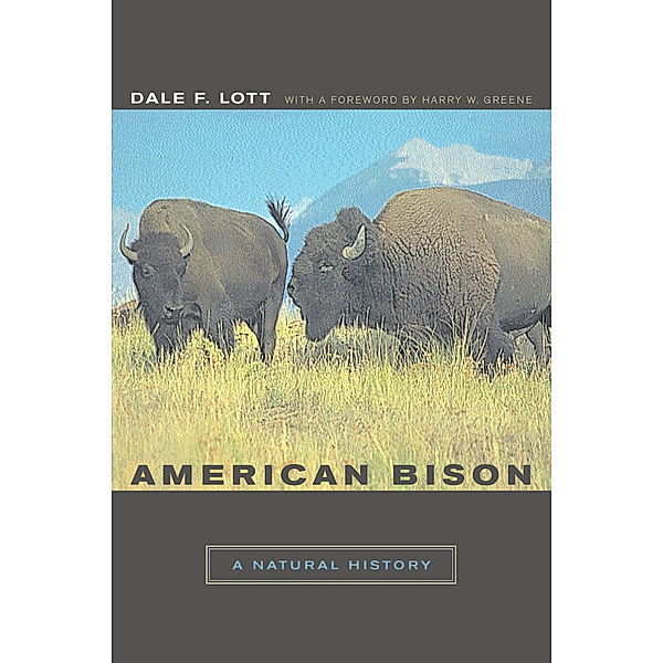 Organisms and Environments: American Bison, Dale F. Lott