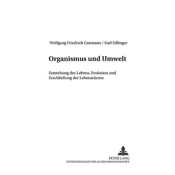 Organismus und Umwelt, Wolfgang Friedrich Gutmann, Karl Edlinger