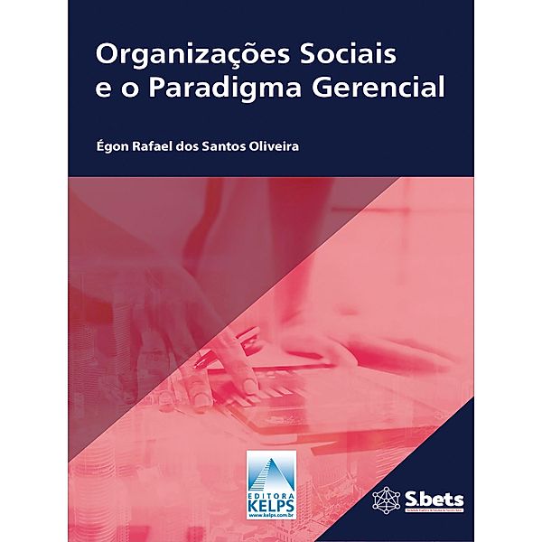 Organizações Sociais e o Paradigma Gerencial, Égon Rafael dos Santos Oliveira