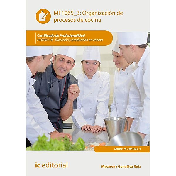 Organización de procesos de cocina. HOTR0110, Macarena González Ruiz