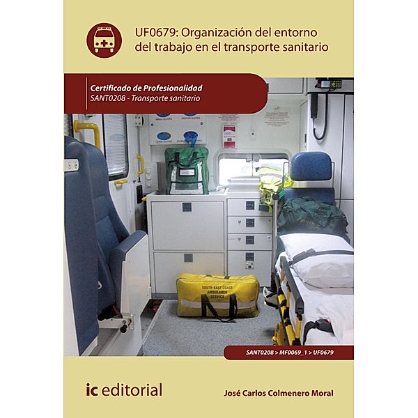 Organización del entorno de trabajo en transporte sanitario. SANT0208, José Carlos Colmenero Moral
