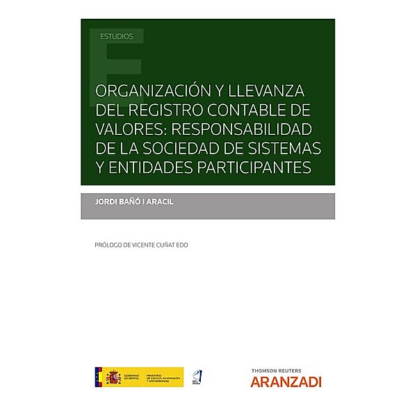 Organización y llevanza del Registro Contable de Valores: responsabilidad de la sociedad de sistemas y entidades participantes / Estudios, Jordi Bañó