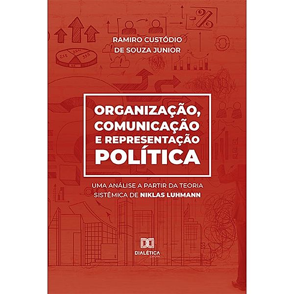 Organização, comunicação e representação política, Ramiro Custódio de Souza Junior