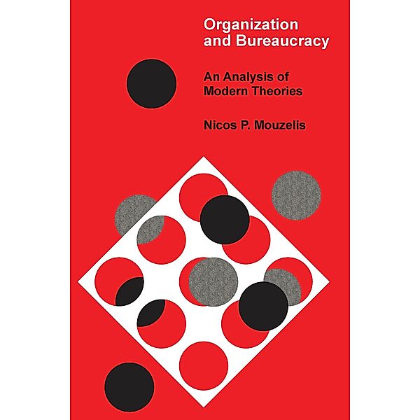 Organization and Bureaucracy, Nicos P. Mouzelis
