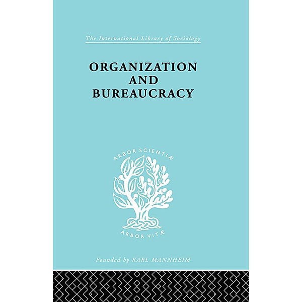 Organization and Bureaucracy, Nicos P Mouzelis