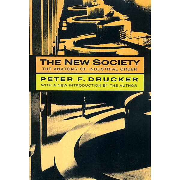Organization and Business: The New Society, Peter F. Drucker