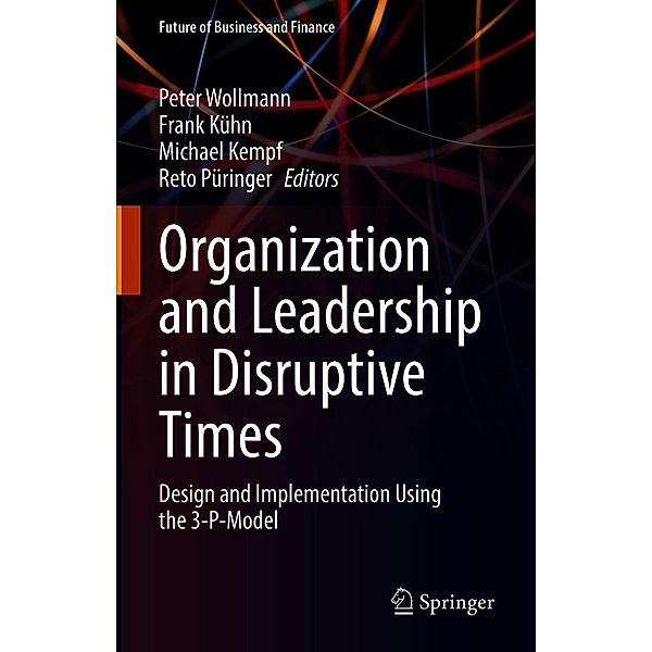 Organization and Leadership in Disruptive Times / Future of Business and Finance