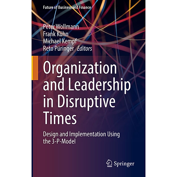 Organization and Leadership in Disruptive Times