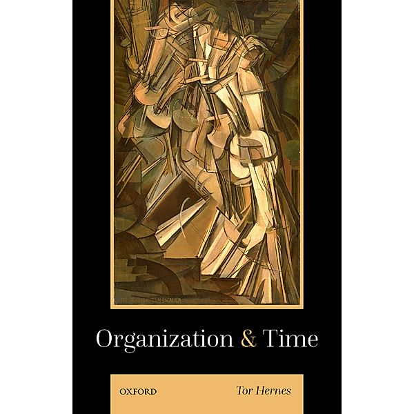 Organization and Time, Tor Hernes