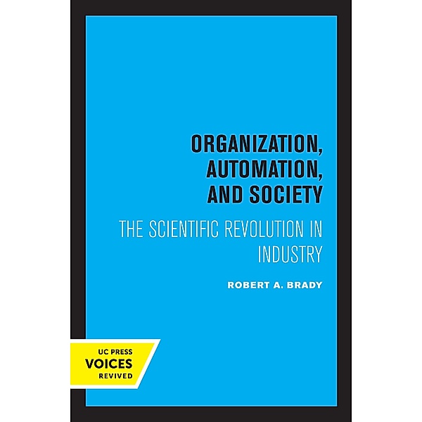Organization, Automation, and Society, Robert A. Brady