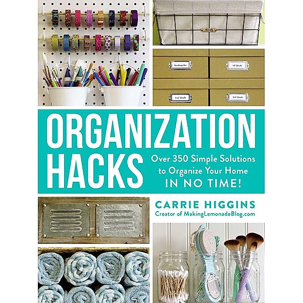 Organization Hacks, Carrie Higgins