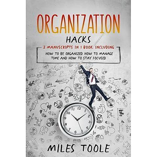 Organization Hacks / Personal Productivity Bd.12, Miles Toole