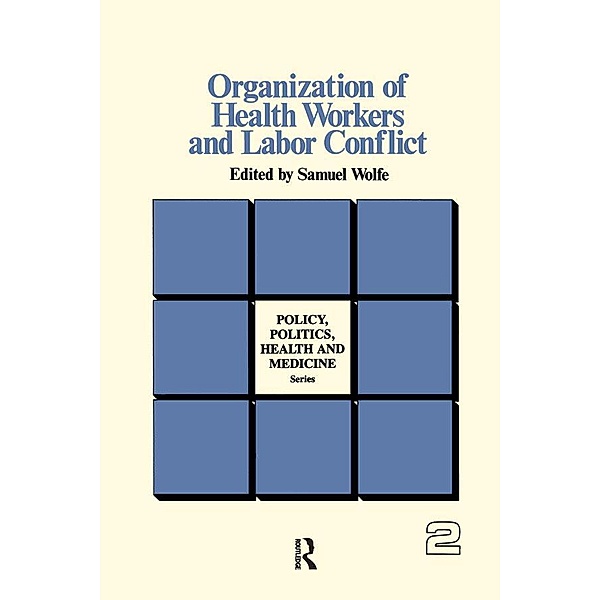 Organization of Health Workers and Labor Conflict, Samuel Wolfe