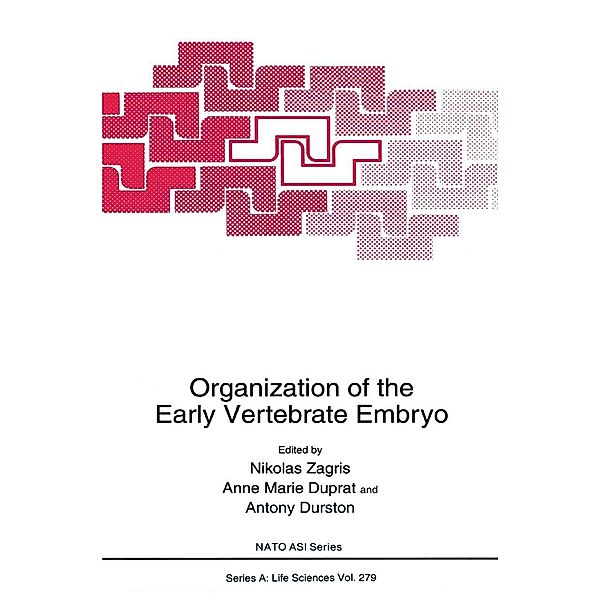 Organization of the Early Vertebrate Embryo / NATO Science Series A: Bd.279