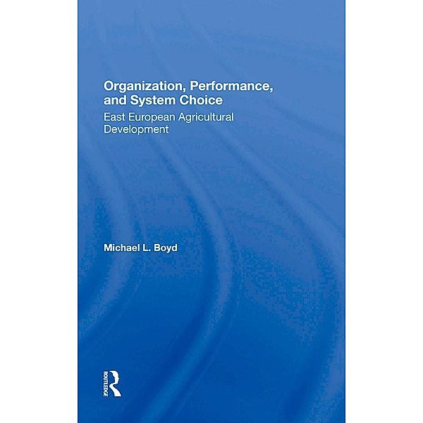 Organization, Performance, And System Choice, Michael L Boyd