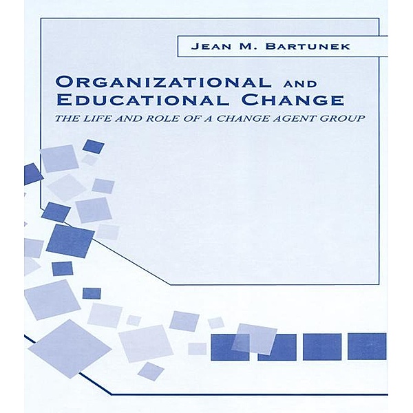 Organizational and Educational Change, Jean M. Bartunek