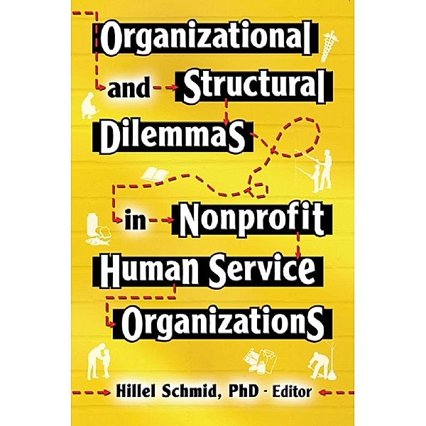 Organizational and Structural Dilemmas in Nonprofit Human Service Organizations, Hillel Schmid