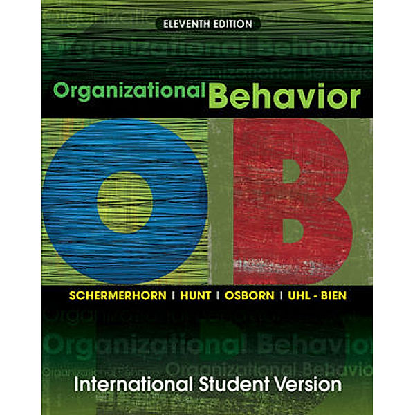 Organizational Behavior, John R Schermerhorn