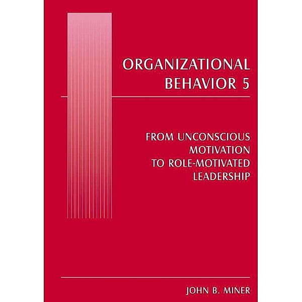 Organizational Behavior 5, John B. Miner