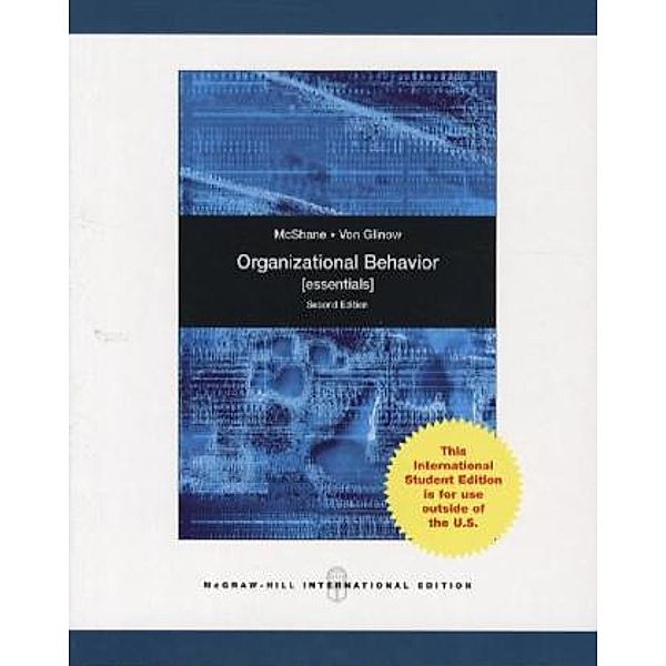 Organizational Behavior: [essentials], Steven Mcshane, Mary A. Von Glinow