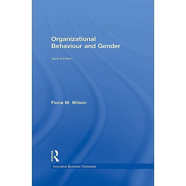 Organizational Behaviour and Gender, Fiona M. Wilson